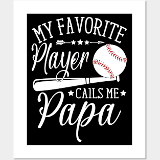 My Favorite Player Calls Me Papa Grandpa Baseball Posters and Art